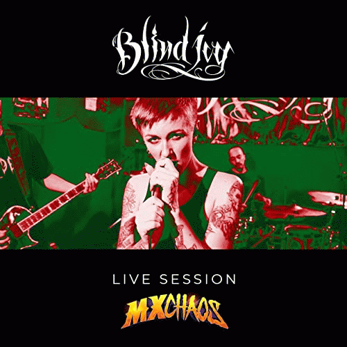 Blind Ivy : Live Session Mxchaos